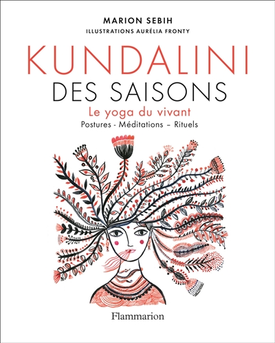 Kundalini des saisons : le yoga du vivant : postures, méditations, rituels