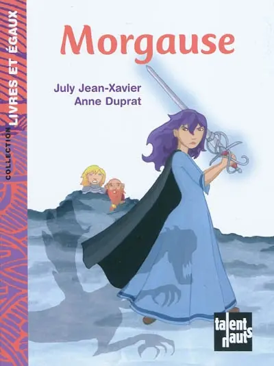 Morgause ou Comment une simple servante secourut un prince fort peu princier