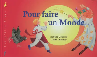 Pour faire un monde...