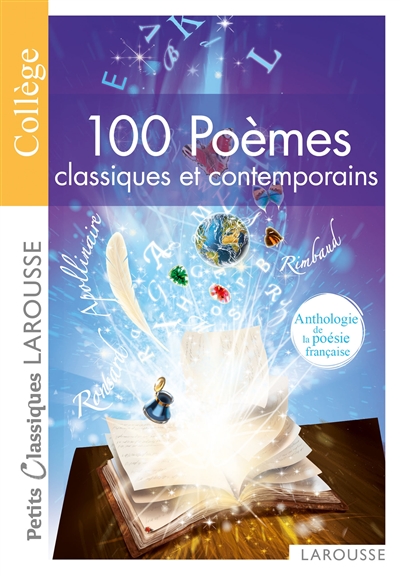 100 poèmes classiques et contemporains : anthologie de la poésie française