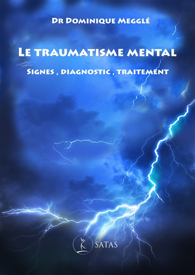 Le traumatisme mental : signes, diagnostic, traitement