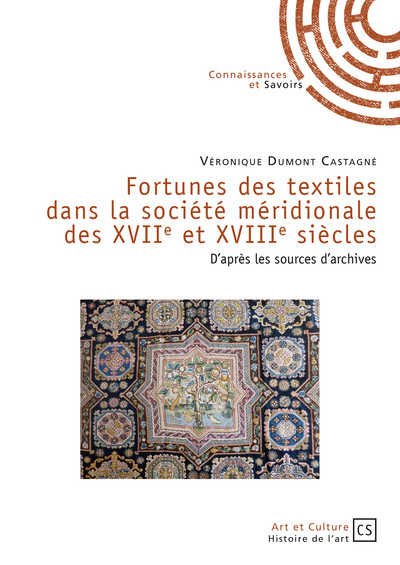 Fortunes des textiles dans la société méridionale des XVIIe et XVIIIe siècles : d'après les sources d'archives