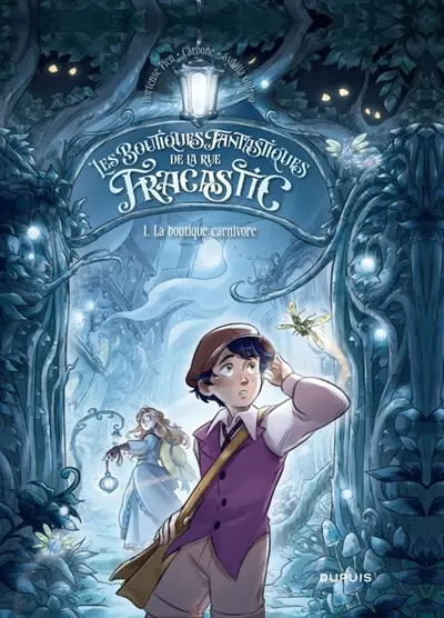 Les boutiques fantastiques de la rue Fracastic. Vol. 1. La boutique carnivore