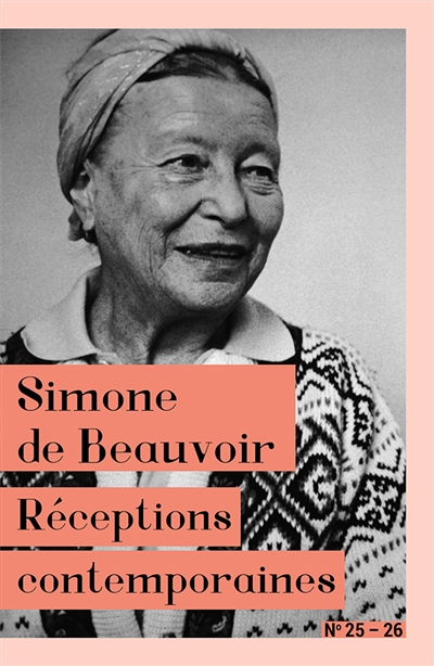 Simone de Beauvoir : Réceptions contemporaines