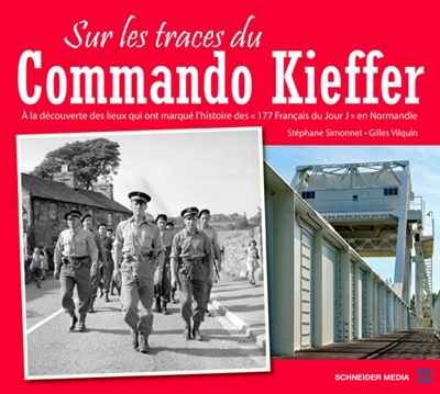 Sur les traces du commando Kieffer : à la découverte des lieux qui ont marqué l'histoire des 177 Français du jour J en Normandie