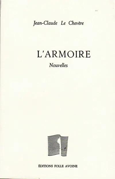 L'armoire : et autres nouvelles (de Sourville et d'ailleurs)