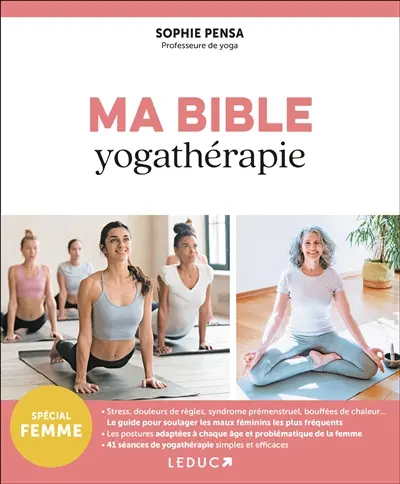Ma bible yogathérapie : spécial femme