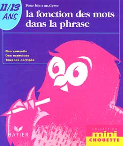 Pour bien analyser la fonction des mots dans la phrase