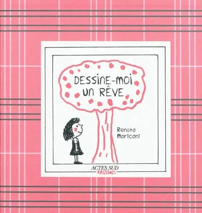 Dessine-moi un rêve