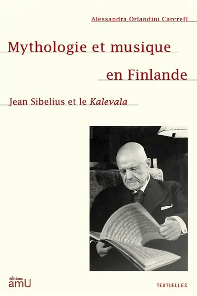 Mythologie et musique en Finlande : Jean Sibelius et le Kalevala