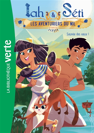 Iah & Seti, les aventuriers du Nil. Vol. 1. Sauvée des eaux !