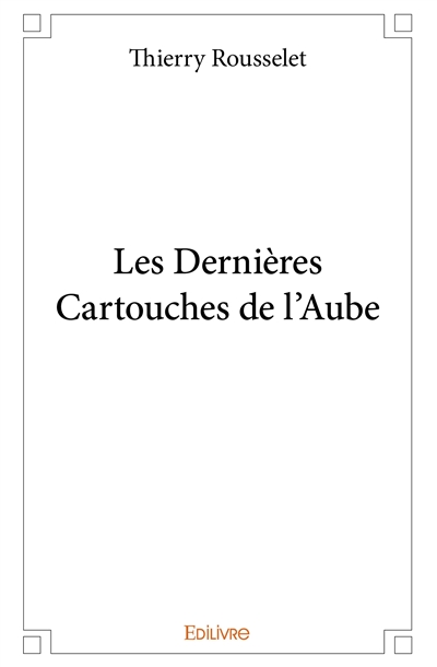 Les dernières cartouches de l'aube