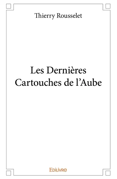 Les dernières cartouches de l'aube