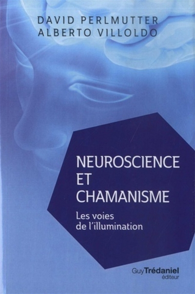 Neuroscience et chamanisme : les voies de l'illumination
