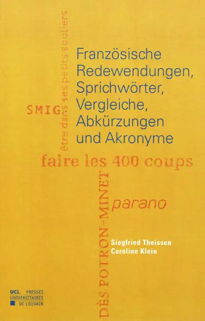 Französische Redewendungen, Sprichwörter, Vergleiche, Abkürzungen und Akronyme