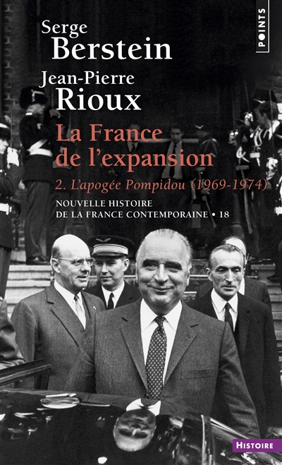 Nouvelle histoire de la France contemporaine. Vol. 18. La France de l'expansion. Vol. 2. L'apogée Pompidou, 1969-1974