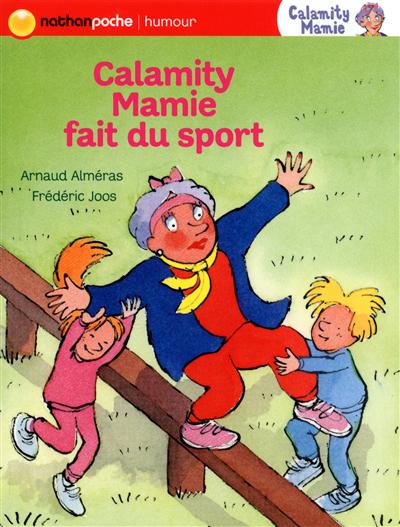 Nathan premiers romans : Calamity Mamie fait du sport