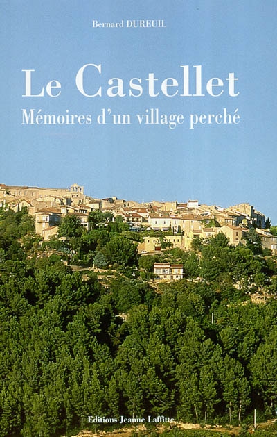 Mémoires d'un village perché : Le Castellet (Var)