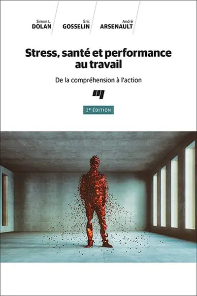 Stress, santé et performance au travail : De la compréhension à l'action