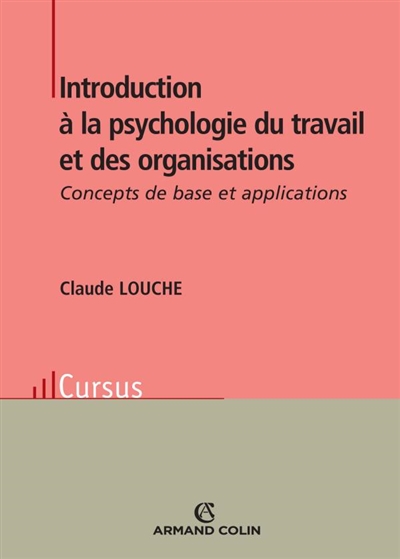 Introduction à la psychologie du travail et des organisations : concepts de base et applications