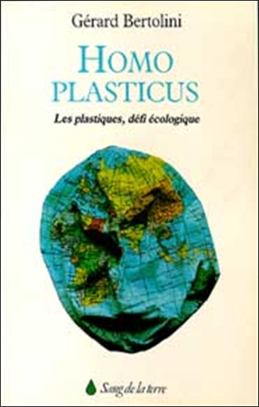Homo plasticus : les plastiques, défi écologique