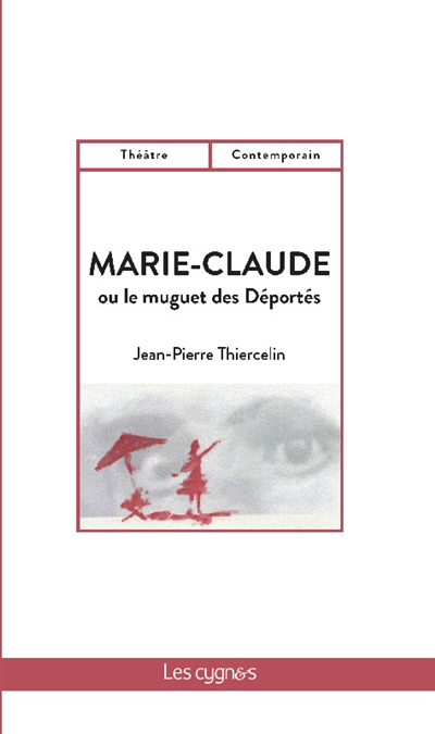 Marie-Claude ou Le muguet des déportés