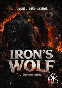 Iron's wolf. Vol. 2. Dernières volontés