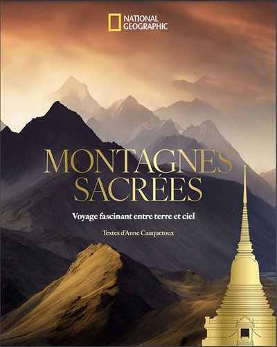 Montagnes sacrées : voyage fascinant entre terre et ciel