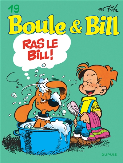 Boule & Bill. Vol. 19. Ras le Bill !