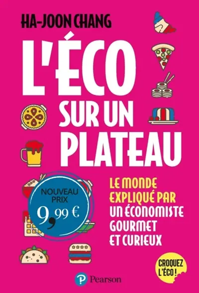 L'éco sur un plateau : le monde croqué par un économiste gourmet et curieux