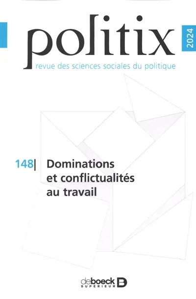 Politix, n° 148. Dominations et conflictualités au travail