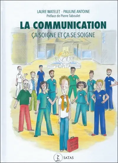 La communication : ça soigne et ça se soigne