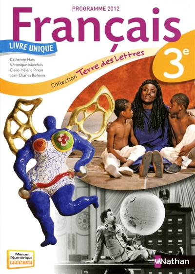 Français 3e : livre unique, programme 2012 : grand format