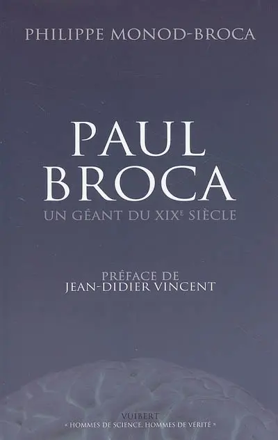 Paul Broca : un géant du XIXe siècle