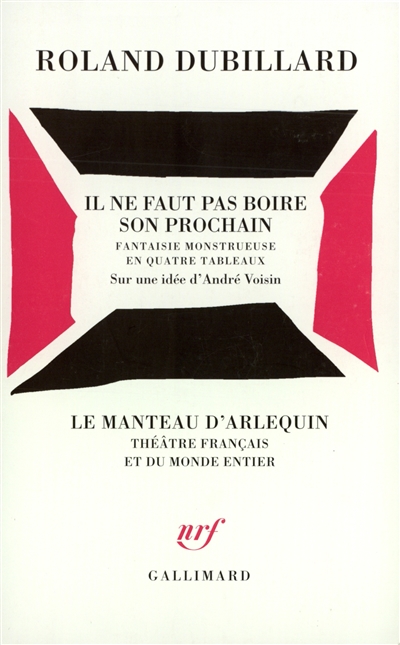 il ne faut pas boire son prochain : fantaisie monstrueuse en quatre tableaux, sur une idée d'andré voisin