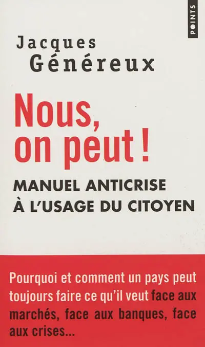 Nous, on peut ! : manuel anticrise à l'usage du citoyen