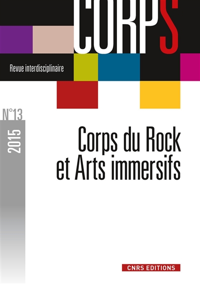 Corps, n° 13. Corps du rock et arts immersifs