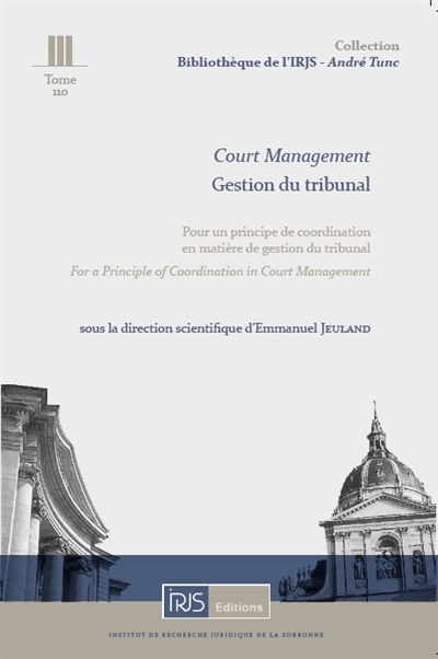 Court management : for a principle of coordination in court management. Gestion du tribunal : pour un principe de coordination en matière de gestion du tribunal