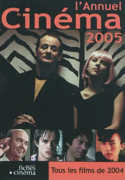 L'annuel du cinéma 2005 : tous les films de 2004