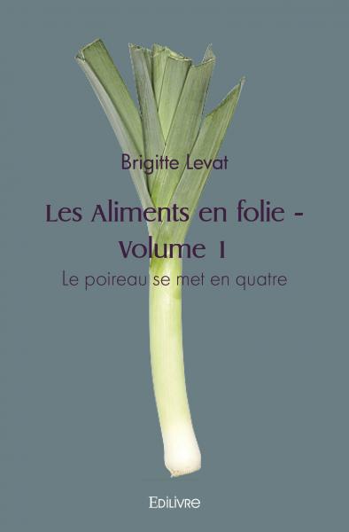 Les aliments en folie :...