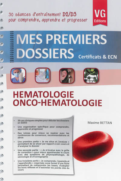 Hématologie, onco-hématologie : certificats & ECN : 30 séances d'entraînement D2-D3 pour comprendre, apprendre et progresser