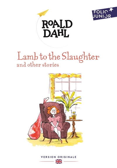 Lamb to the slaughter : and other stories