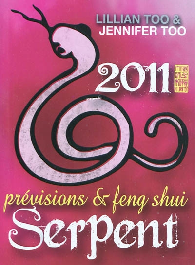 Serpent 2011 : prévisions & feng shui