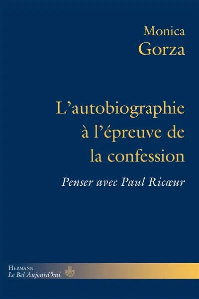 L'autobiographie à l'épreuve de la confession : penser avec Paul Ricoeur