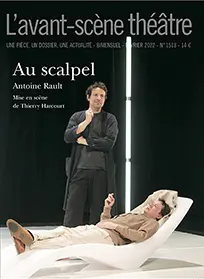 Avant-scène théâtre (L'), n° 1518. Au scalpel