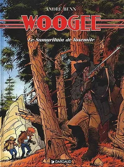 Woogee. Vol. 4. Le samaritain de Yosémite