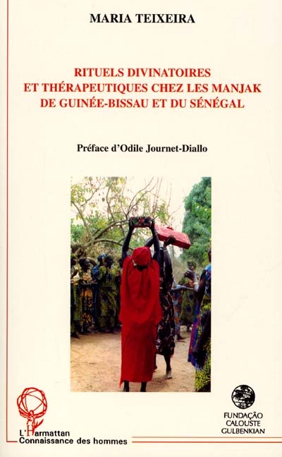Rituels divinatoires et thérapeutiques chez les Manjak de Guinée-Bissau et du Sénégal