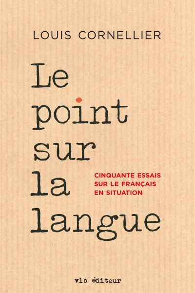 Le point sur la langue : cinquante essais sur le français en situation
