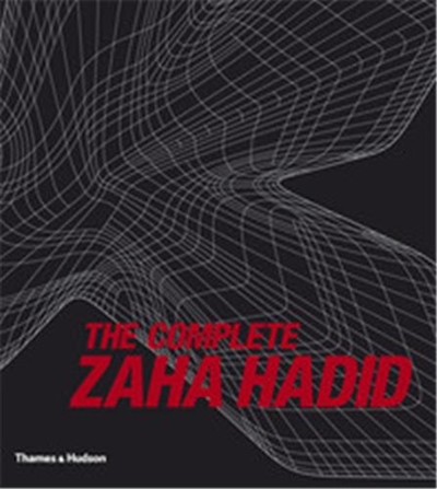 The Complete Zaha Hadid