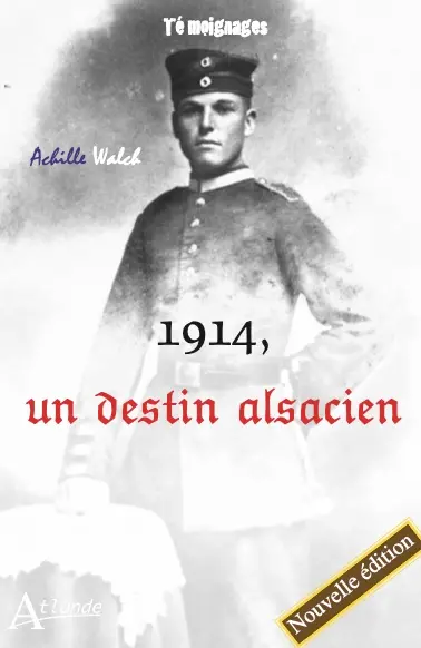 1914, un destin alsacien : mes mémoires ou Les aventures variées du fils d'un pauvre homme